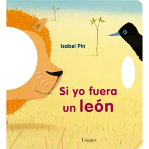 Si yo fuera un león